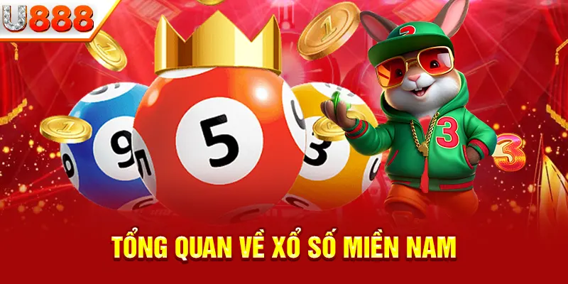 Tổng quan về xổ số miền Nam